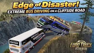 Edge of disaster : extreme bus driving on a cliffside road - Euro Truck Simulator 2