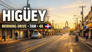 Hig&uuml;ey Morning Drive 4K (7AM) 🇩🇴 | Real Dominican Republic City Tour