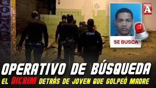 DICRIM BUSCA HASTA DEBAJO DE LAS PIEDRAS A JOVEN DENUNCIADO POR SU MADRE