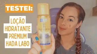 Testei: Loção Hidratante Premium, da Hada Labo