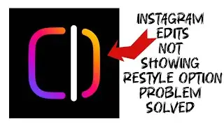 How To Solve Instagram Edits App Restyle Option Not Showing Problem|| Rsha26 Solutions