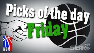 Hit the Best NBA Picks w/ SBR's Best Friday Plays