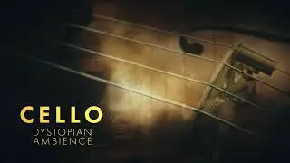 Cello Dystopian Ambience Sound Bundle Preview