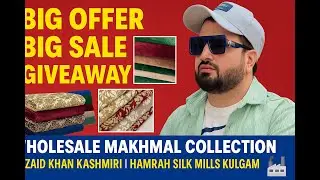 🧵 Wholesale Makhmal Collection | Zaid Khan Kashmiri | Hamrah Silk Mills Kulgam 🏭