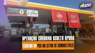 IELTV - OPERA&Ccedil;&Atilde;O CARBONO OCULTO APURA ESQUEMA DO PCC NO SETOR DE COMBUST&Iacute;VEIS