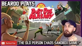 JUST DIE ALREADY GAME - Just Die Already Demo Gameplay - The Old Person Mayhem Sandbox Game!