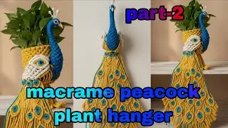 macrame peacock plant hanger/macrame peacock (part-2)/#macrame/#shorts/#short/#yt/#ytshorts/#diy