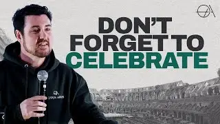 Celebration Is A Discipline