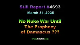 No Nuke War Until the Prophecy of Damascus, 4693