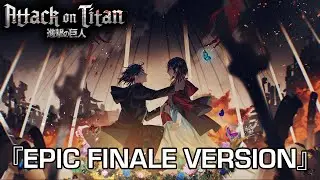 『ətˈ&aelig;k 0N tάɪtn ᐸPt4vᐳ』- Attack on Titan S4 P3 OST | EPIC FINALE COVER