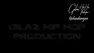 Gilaz Hip Hop Production - Gelandangan