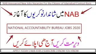 NAB Jobs 2020 in Pakistan || New Vacancies Announced May 2020 || Know You Know