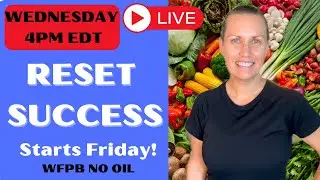 Reset Starts Friday! Join Me for Q&A + Last-Minute Prep| WFPB Starch Solution