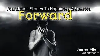 FORWARD|Foundation Stones To Happiness & Success By James allen|Reaction BD|Best Motivation