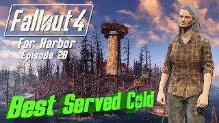 Let's Play FALLOUT 4 Far Harbor [Survival]: Episode 28 - Best Served Cold