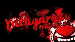 On Stream - Geometry Dash - Yatagarasu Progress #4 - 18%-76% [144Hz]
