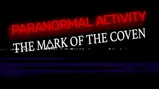Paranormal activity mark of the coven fan film re edit official trailer 2022