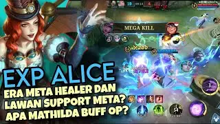 Gameplay Alice Explane | Alice vs Aldous | Lawan Mathilda yg lagi meta - MLBB