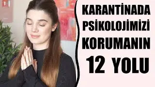 KARANTİNADA PSİKOLOJİMİZİ KORUMANIN 12 YOLU | Evde Beraberiz 8 | Psikolog Merve Okhız