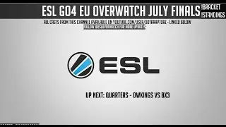 ESL Go4 EU Overwatch July Finals - Quarters: OWKings vs BX3 Elektroniske Sport
