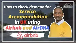 Service Accommodation UK | How To Check Demand using Airdna and Airbnb | Rahim bah