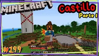 Construccio Del Castillo Parte 1   #199 | MINECRAFT | GAMEPLAY |