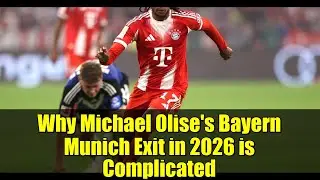 Why Michael Olise's Bayern Munich Exit in 2026 is Complicated | Transfer News & Analysis