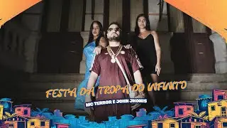 Mc Terror e John Jhonis - Festa da Tropa do Infinito - Clipe Oifical