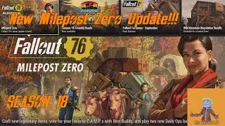 NEW UPDATE!!!  Fallout 76 Season 18 Milepost Zero.  (Sentence)