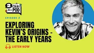 Exploring Kevin&rsquo;s Origins - The Early Years