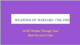 Weapons of Warfare 1700-1900