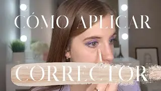 CÓMO APLICAR CORRECTOR CORRECTAMENTE I 3 FORMAS