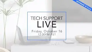 Tech Support LIVE | NETGEAR @ Home