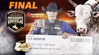 PRESIDENTE VENCESLAU-SP 2025 | DISPUTA FINAL em TOUROS