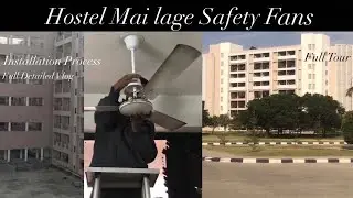 Hostel Mai lage Safety Fans | TMU Hostel | Preventive Safety Measures for Students | Full Vlog