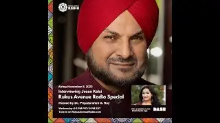 Rukus Ave Radio | Dr. Priyadarshini G. Roy Exclusive | S2 Ep 12 Jesse Kalsi