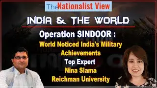Operation Sindoor: How the World Views India&rsquo;s Military AchievementsI Nina Slama I Israeli Expert