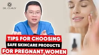 Pregnancy Skin Care Products | How to Choose Safe Skincare