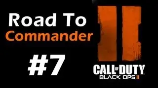 Black Ops 2: RTC #7