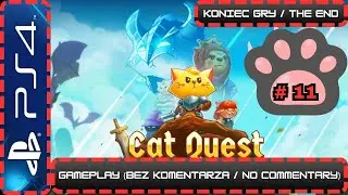 W Służbie Jego Futrzastej Mości + Zakończenie Gry #11 /  Cat Quest [ENG] (PS4) / Gameplay