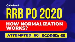 How Normalisation Works in Bank Exams? | RRB PO 2020 | IBPS PO 2020 | IBPS Clerk 2020 | Oliveboard