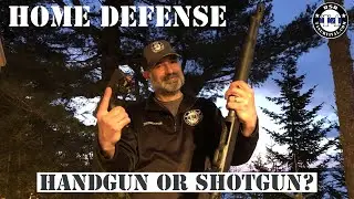 How to decide Handgun vs Shotgun for Home Defense against a Home Invasion