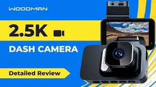 Подробный обзор автомобильного видеорегистратора Woodman Car Cam 1 | 2.5K и ночное видение | Лучший автомобильный видеорегистратор 2024 года