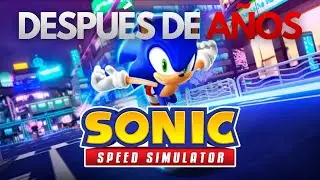 PROBANDO SONIC SPEED SIMULATOR DESPUÉS DE AÑOS | FandomSonic34