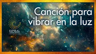 Canción para vibrar en la luz