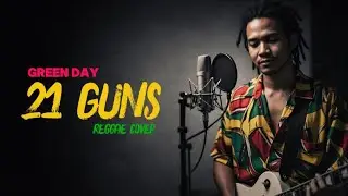 Green Day - 21 Guns (Reggae Style) - Santai Banget!