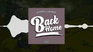 Demrick & DJ Hoppa - Back Home