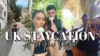 COME ON A UK STAYCATION WITH ME & MY BF! | A weekend in the Peak District!