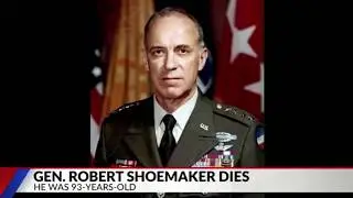 General Robert Shoemaker Dies at 93-Years-Old