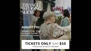 Triangle Wedding Show -  Raleigh NC- Aug 9th 2025